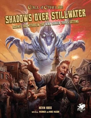 Shadows Over Stillwater: Against the Mythos in the Down Darker Trails Setting by