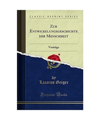 Zur Entwickelungsgeschichte der Menschheit: Vorträge [Classic Reprint]: Vorträ