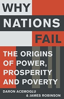 Why Nations Fail: FROM THE WINNERS ..., Robinson, James