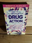 Primer of Drug Action by Robert M. Julien (1991, Trade Paperback) — photo 1
