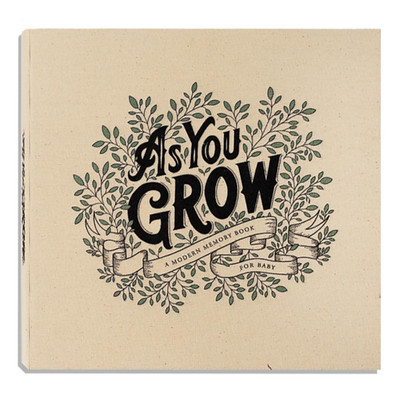 As You Grow: a Modern Memory Book for Baby (Heirloom Story Books and Guided Jour