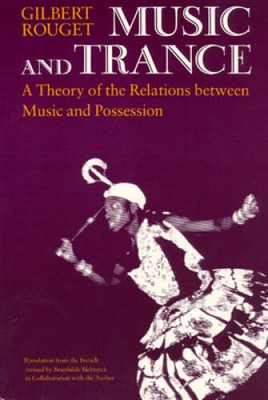 Music and Trance: A Theory of the Relations Between Music and Possession - GOOD