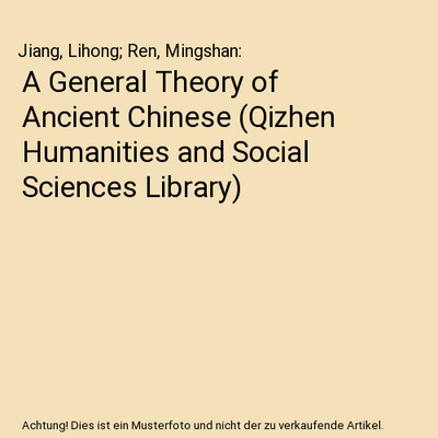 A General Theory of Ancient Chinese 