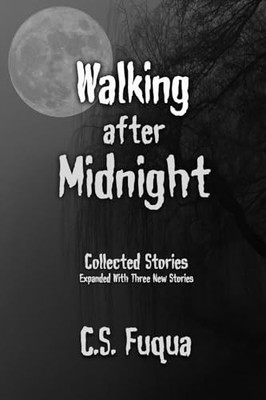 Walking after Midnight by C. Fuqua (2016, Trade Paperback)