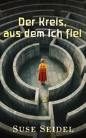 Der Kreis, Aus Dem Ich Fiel | Suse Seidel | Taschenbuch | 382 S. | Deutsch