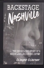 Backstage Nashville: The Undisclosed Story of a Major Label Recording Artist LN