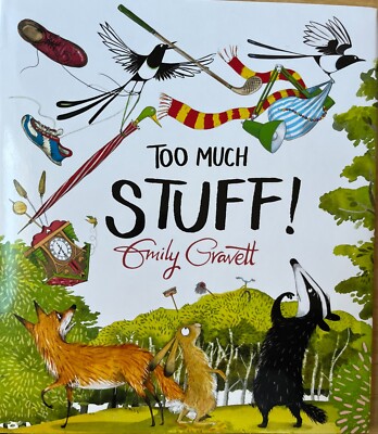 Too Much Stuff! by Emily Gravett (Hardcover)