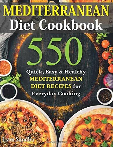 Mediterranean Diet Cookbook: 550 Quick, Easy and Healthy Med... by Sandler, Liam - Picture 1 of 2