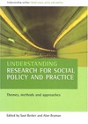 Understanding Research for Social Policy and Practice: Themes, Methods and Appro