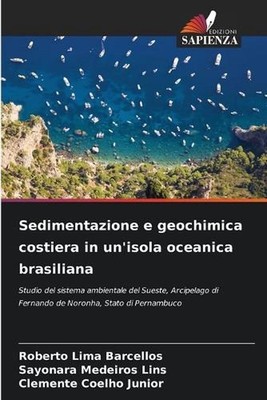 Sedimentazione e geochimica costiera in un'isola oceanica brasiliana by Roberto