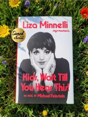  SIGNED Kids Wait Till You Hear This Liza Minnelli 1st Edition Hardcover 