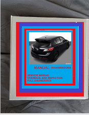 MAZDA MS3 MAZDASPEED3 ENGINE REBUILD L3 2.3 & G35M-R TRANSMISSION SERVICE MANUAL