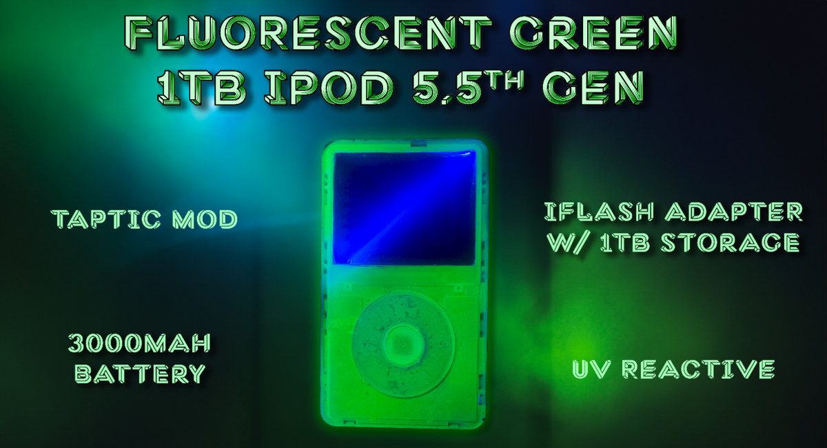 Custom Fluorescent Green on Green iPod 5.5 Gen - 1TB, Taptic, UV