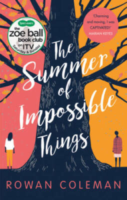 The Summer of Impossible Things: An uplifting, emotional story as seen on - GOOD