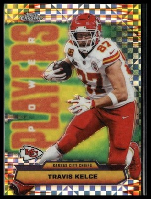 2025 Topps Chrome #PP-34 Travis Kelce Power Players X-Fractor CHIEFS
