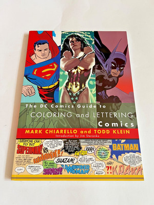 The DC Comics Guide to Coloring and Lettering Comics by Chiarello & Klein.