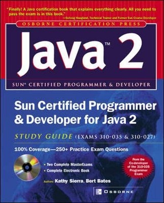 SUN CERTIFIED PROGRAMMER & DEVELOPER FOR JAVA 2 STUDY By Kathy Sierra & Bert