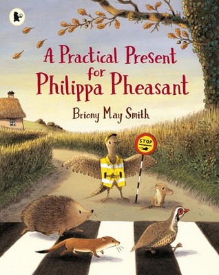 A Practical Present for Philippa Pheasant | Briony May Smith | englisch