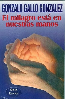 El milagro esta en nuestras manos