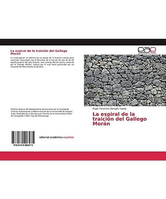 La espiral de la traición del Gallego Morán, Roger Florentino Obregón Tejeda