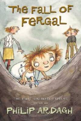 The Fall of Fergal: The First Unlikely Exploit (Unlikely Exploits) - GOOD