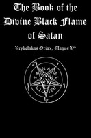 The Book Of The Divine Black Flame Of Satan Vrykolakas Oriax Taschenbuch 2015