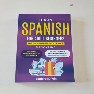 Learn Spanish for Adult Beginners: 5..., ToWin, Explore