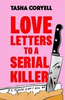 Tasha Coryell Love Letters To A Serial Killer