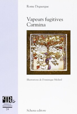 Vapeurs fugitives. Carmina - [Schena Editore]