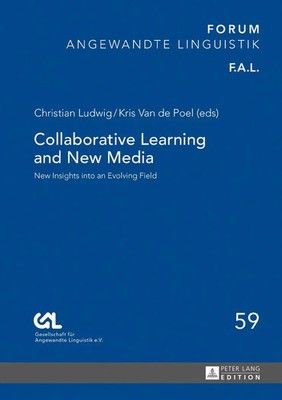 Collaborative Learning and New Media | New Insights into an Evolving Field