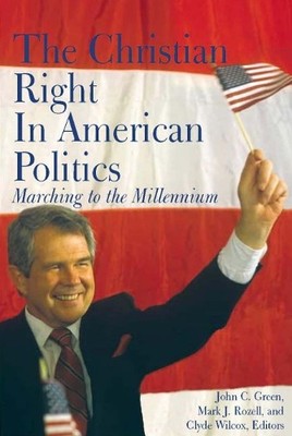 Clyde Wilcox The Christian Right in American Politics (Paperback) (UK IMPORT)