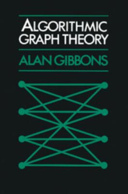 Algorithmic Graph Theory Paperback Alan Gibbons