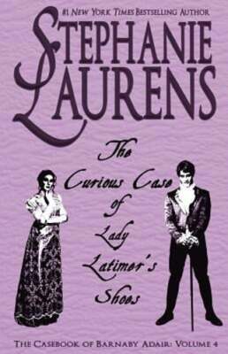 The Curious Case of Lady Latimer's Shoes by Stephanie Laurens: New