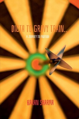 Dicta to Gravy Train..... by Sharma, Karan [Paperback, 32 pages]