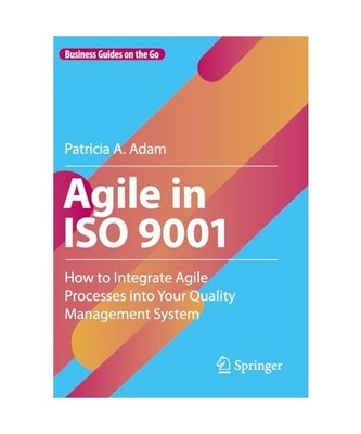Agile in ISO 9001: How to Integrate Agile Processes into Your Quality Management
