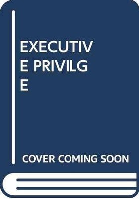 Executive Privilege - Hardcover, by Lynne cheney - Acceptable j