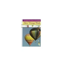 How Things Work (A Childs First Library of Learning) - Hardcover - VERY GOOD
