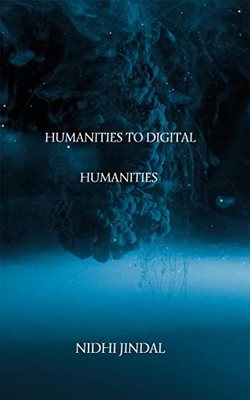JINDAL - HUMANITIES TO DIGITAL HUMANITIES - paperback or softback - X555z
