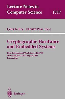 Cryptographic Hardware and Embedded Systems: First International Workshop, CHES'