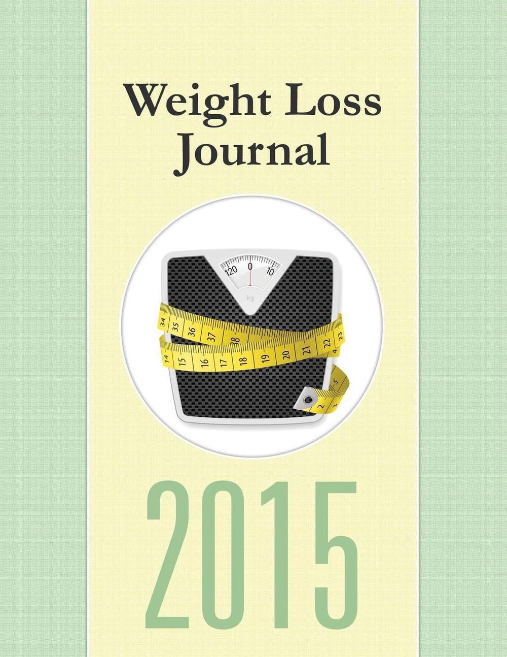 Weight Loss Journal 2015 by Speedy Publishing LLC (English) Paperback