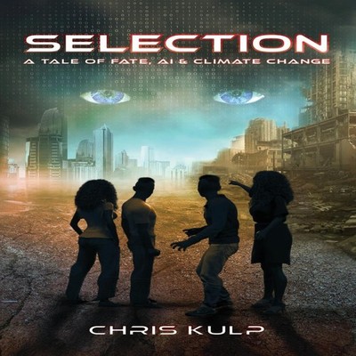 Selection A Tale of Fate AI and Climate Change Chris Kulp Paperba