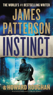 Instinct (previously published as Murder Games) By Patterson, James - VERY GOOD