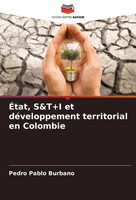 Pedro Pablo Burbano | ÉTat, S&T+I Et DéVeloppement Territorial En Colombie