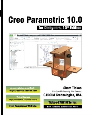 Creo Parametric 10.0 for Designers, 10th Edition (Paperback or Softback)