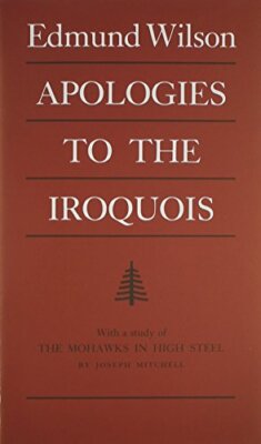 Apologies to the Iroquois (Iroquois & Their Neighbors), Wilson 9780815625643-,