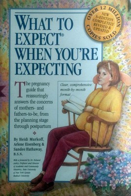 What To Expect When You're Expecting: 2002 Revised Edition by Heidi Murkoff