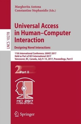 Universal Access in Human-Computer Interaction. Designing Novel Interactions Mar