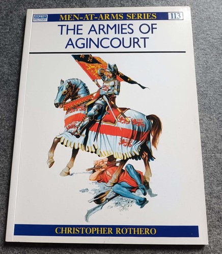 The Armies of Agincourt - Men-at-Arms Series 113 (Taschenbuch 1992) sehr gut