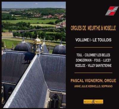Audio CD Neu - Pascal Vigneron: Orgues De Meurthe Et Moselle Volume I - Le Tou