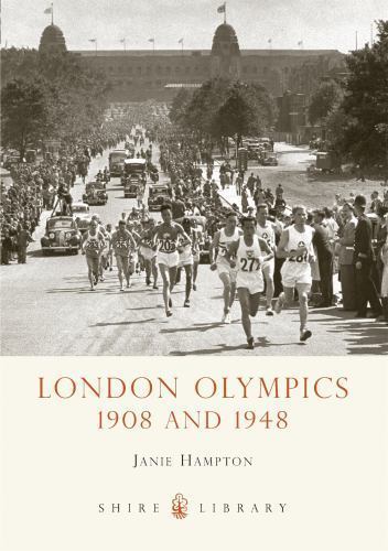 London Olympics: 1908 and 1948 (Shire Library) By Janie Hampton - Picture 1 of 1